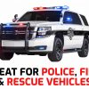 Great for Police, Fire, and Rescue Vehicles